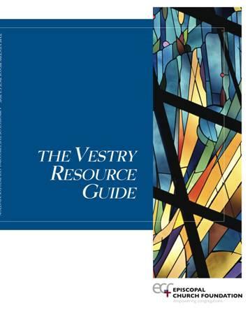 Ministry of the Vestry Being on a Vestry Means Conflict is Natural Stewardship Navigating Transitions in Clergy Leadership Plus Bible Studies and Discussion Questions