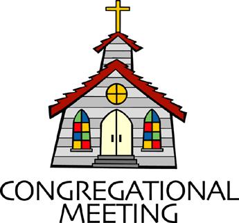 9 CONGREGATIONAL MEETING SUNDAY DECEMBER 4TH IMMEDIATELY FOLLOWING WORSHIP TO 1) Hear a report from the 2016 Nominating Committee and vote on new classes of deacons and