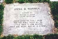 Anna B Warner 1827-1915 Anna Warner s mother died when she was young;