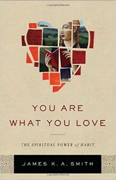 You Are What You Love The Spiritual Power of Habit James K. A. Smith We might not realize the ways our hearts are being taught to love rival gods instead of the One for whom we were made.