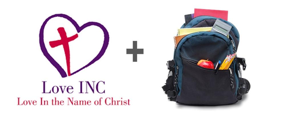 OUTREACH ACTIVITIES SAVE THE DATE SCHOOL SUPPLY DONATION FOR LOVE INC Sunday, August 12, 2018 School Donations will be outside in front of the. Feel free to bring guests!