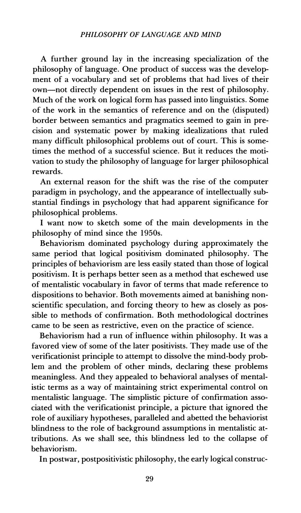 PHILOSOPHY OF LANGUAGE AND MIND A further ground lay in the increasing specialization of the philosophy of language.
