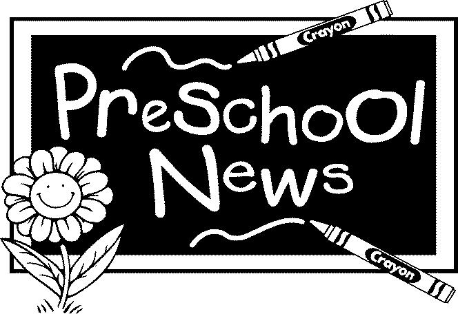 PRESCHOOL NEWS Dear Church Family, We are off to a fabulous start! September was filled with the beginning of new friendships, sunny days, introductions to everything school related.