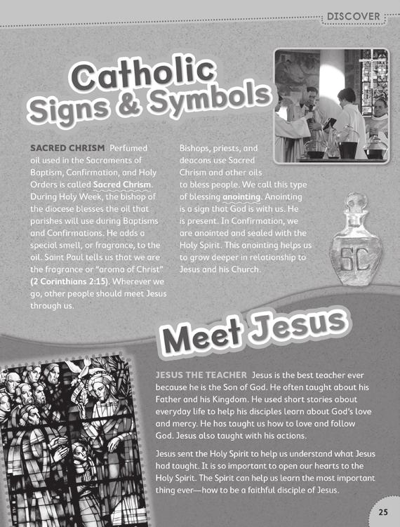 Discover Catholic Signs & Symbols Page 25 Optional Activity: Fragrance of Christ Give each child a small plastic bottle with a non-scented oil (use inexpensive olive oil or vegetable oil).