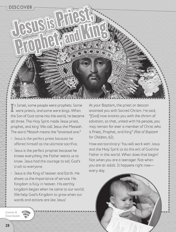 Jesus is Priest, Prophet, and King Page 28 Read the first paragraph, and then distribute a picture of Jesus with space to write the words priest, prophet, and king and the word Messiah across the