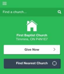 80 L i v i n g G e n e r o u s l y 6. Once your account has been setup, locate and save FBC as your home church by pressing in the Find a church bar (see below) and type First Baptist Church Timmins.