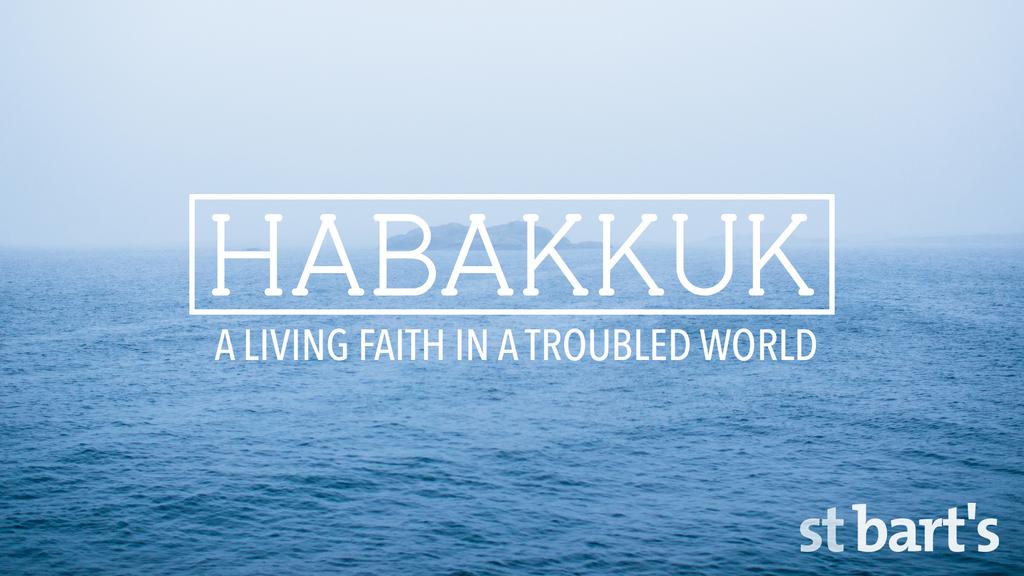 HABAKKUK (WEEK 3/3: TRUSTING) SMALL GROUP DISCUSSION QUESTIONS CONNECT: How can you live by God s faithfulness in the week ahead?