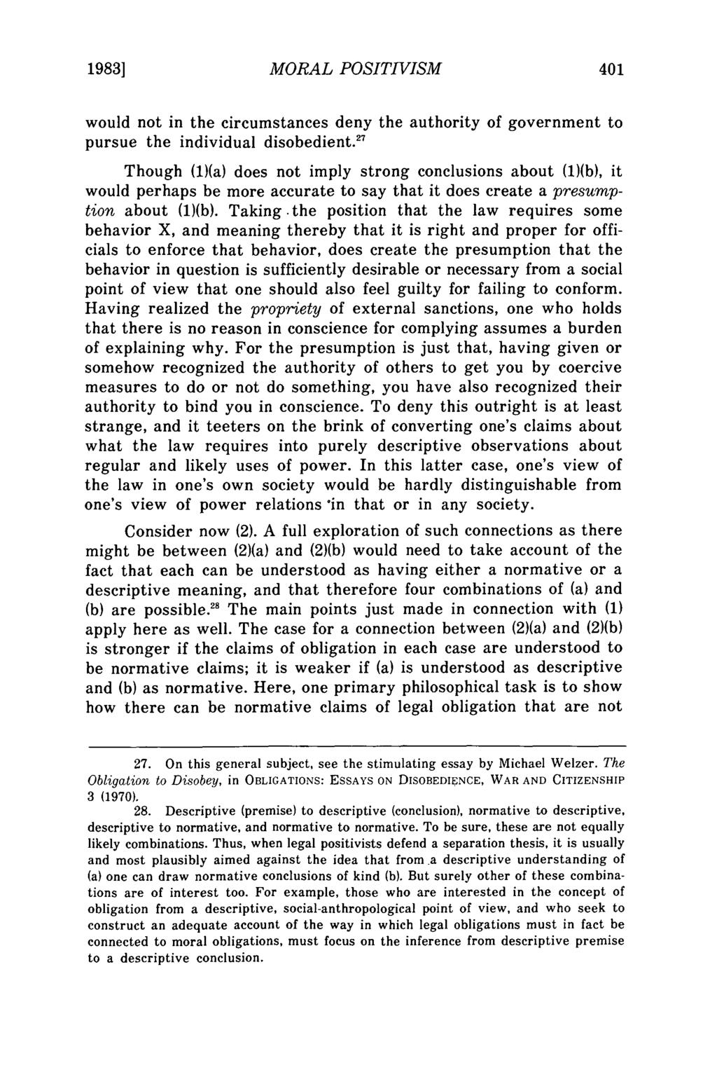 1983] Johnson: Moral Positivism and the Internal Legality of Morals MORAL POSITIVISM would not in the circumstances deny the authority of government to pursue the individual disobedient.