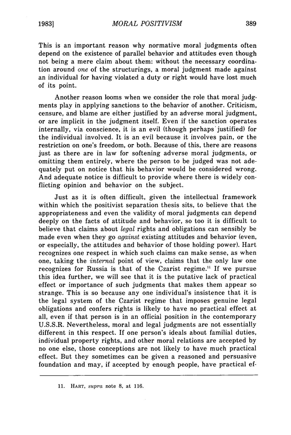 19831 Johnson: Moral Positivism and the Internal Legality of Morals MORAL POSITIVISM This is an important reason why normative moral judgments often depend on the existence of parallel behavior and