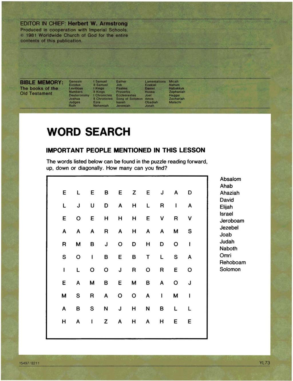 WORD SEARCH IMPORTANT PEOPLE MENTIONED IN THIS LESSON The words listed below can be found in the puzzle reading forward, up, down or diagonally. How many can you find?
