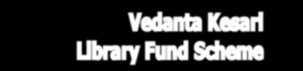 Sponsorship for one library is Rs.1000/-. Under this scheme, donors can sponsor libraries, including public libraries, which would receive The Vedanta Kesari for ten years.