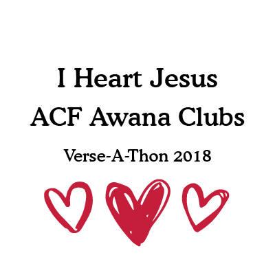 T&T Evidence of Grace TOTAL VERSES SAID ACF Awana Clubs Verse-A-Thon Where: ACF KIDS Building When: April 18, 2018 6:30pm - 8:00pm Parents, please place an "X" under PREPARED TO SAY for all verses