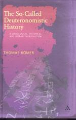 RBL 09/2006 Römer, Thomas The So-Called Deuteronomistic History: A Sociological, Historical and Literary Introduction London: T&T Clark, 2006. Pp. x + 202. Hardcover. $100.00. ISBN 0567040224.