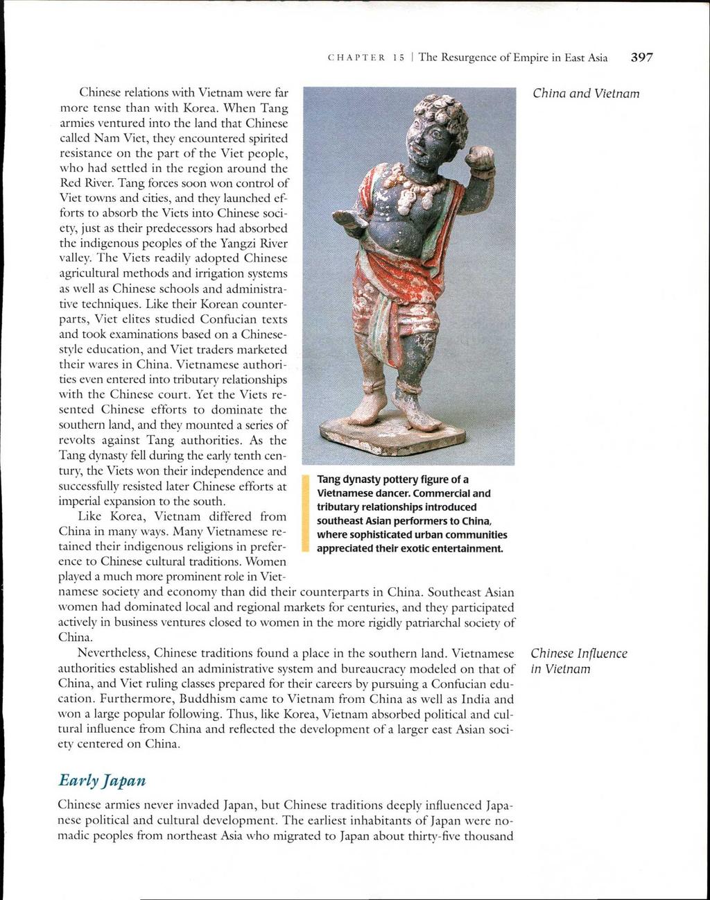 CHAPTER 15 I The Resurgence of Empire in East Asia 397 Tang dynasty pottery figure of a Vietnamese dancer.