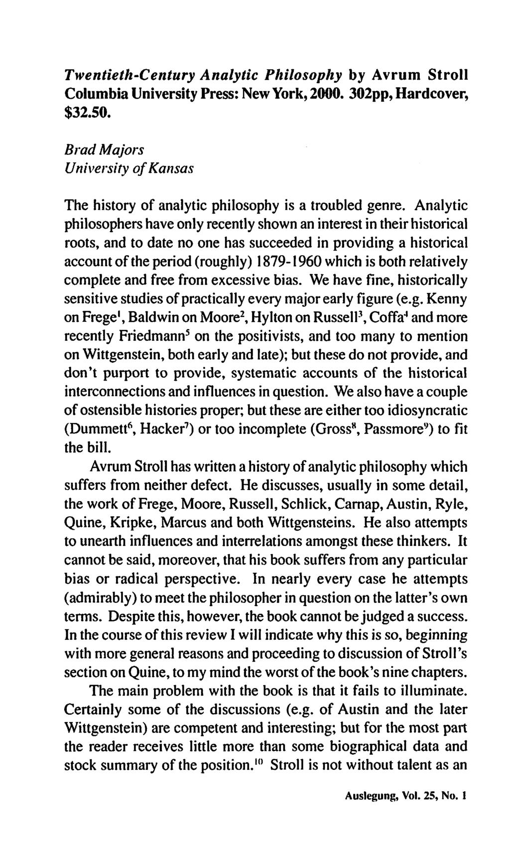 Twentieth-Century Analytic Philosophy by Avrum Stroll Columbia University Press: New York, 2000. 302pp, Hardcover, $32.50.