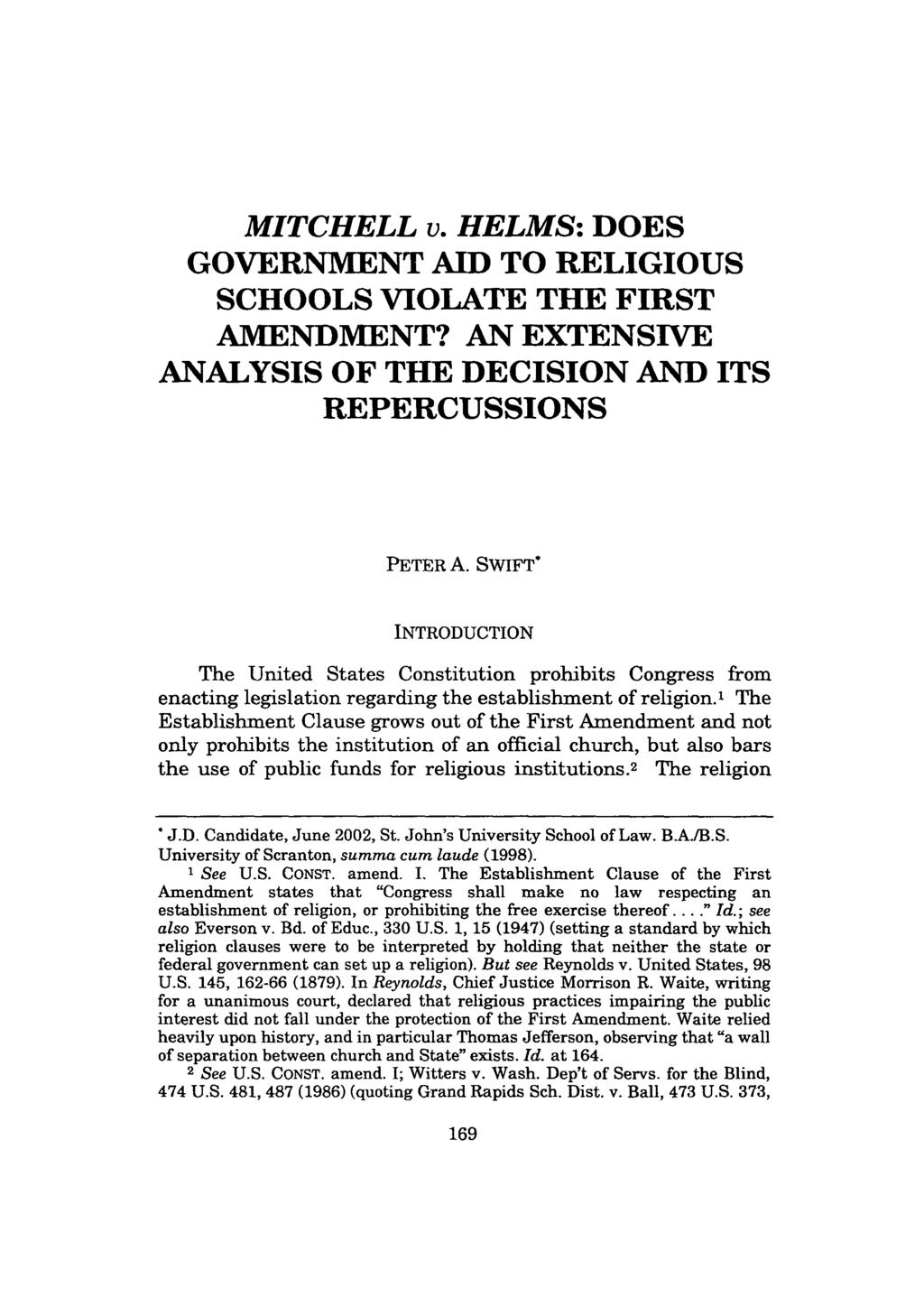 MITCHELL v. HELMS: DOES GOVERNMENT AID TO RELIGIOUS SCHOOLS VIOLATE THE FIRST AMENDMENT? AN EXTENSIVE ANALYSIS OF THE DECISION AND ITS REPERCUSSIONS PETER A.