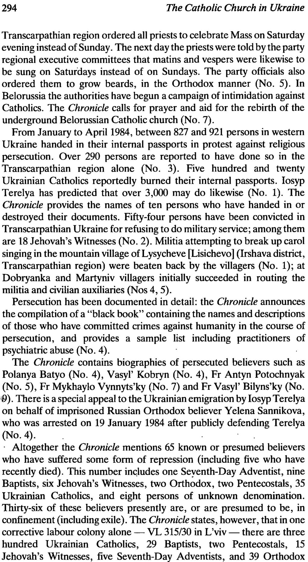 294 The Catholic Church in Ukraine Transcarpathian region ordered all priests to celebrate Mass on Saturday evening instead of Sunday.