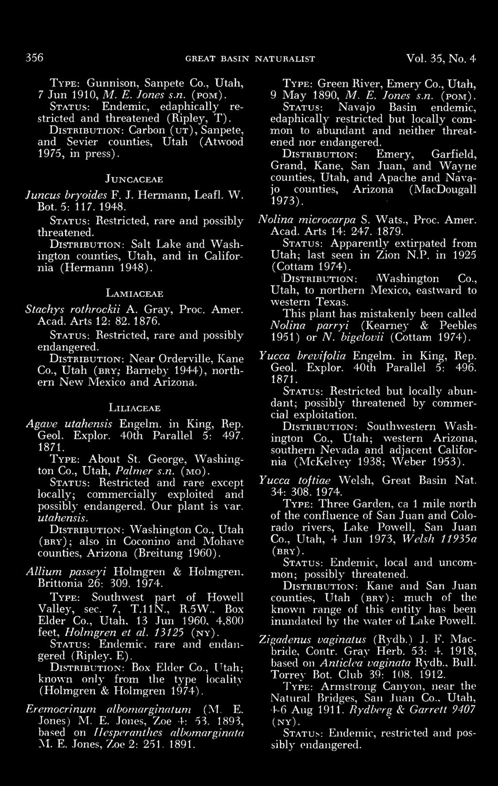 356 GREAT BASIN NATURALIST Vol 35, No 4 Type: Gunnison, Sanpete Co, Utah, 7 Jun 1910, M E Jones sn (pom) Status: Endemic, edaphically restricted and threatened (Ripley, T) Distribution: Carbon (ut),