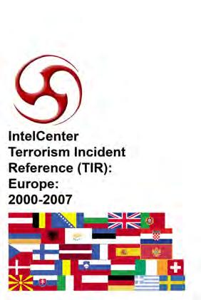 INDIVIDUAL TERRORISM INCIDENT REFERENCE (TIR) BOOK SERIES EVERY INCIDENT FOR ONE COUNTRY IN ONE BOOK The Terrorism Incident Reference (TIR) series of books is designed to provide a professional-level