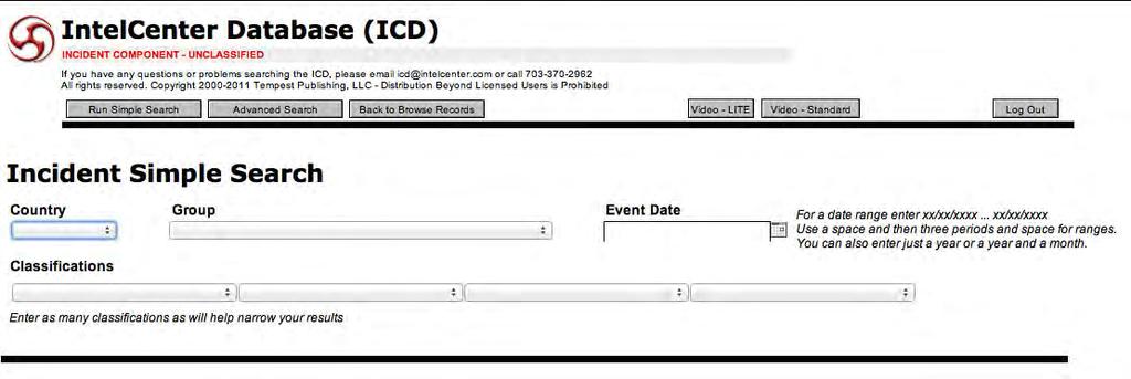 INDIVIDUAL/ENTERPRISE INTELCENTER DATABASE (ICD) INCIDENT COMPONENT The Incident Component (ICD-I) contains data on incidents and new developments surrounding terrorism and intelligence agencies.