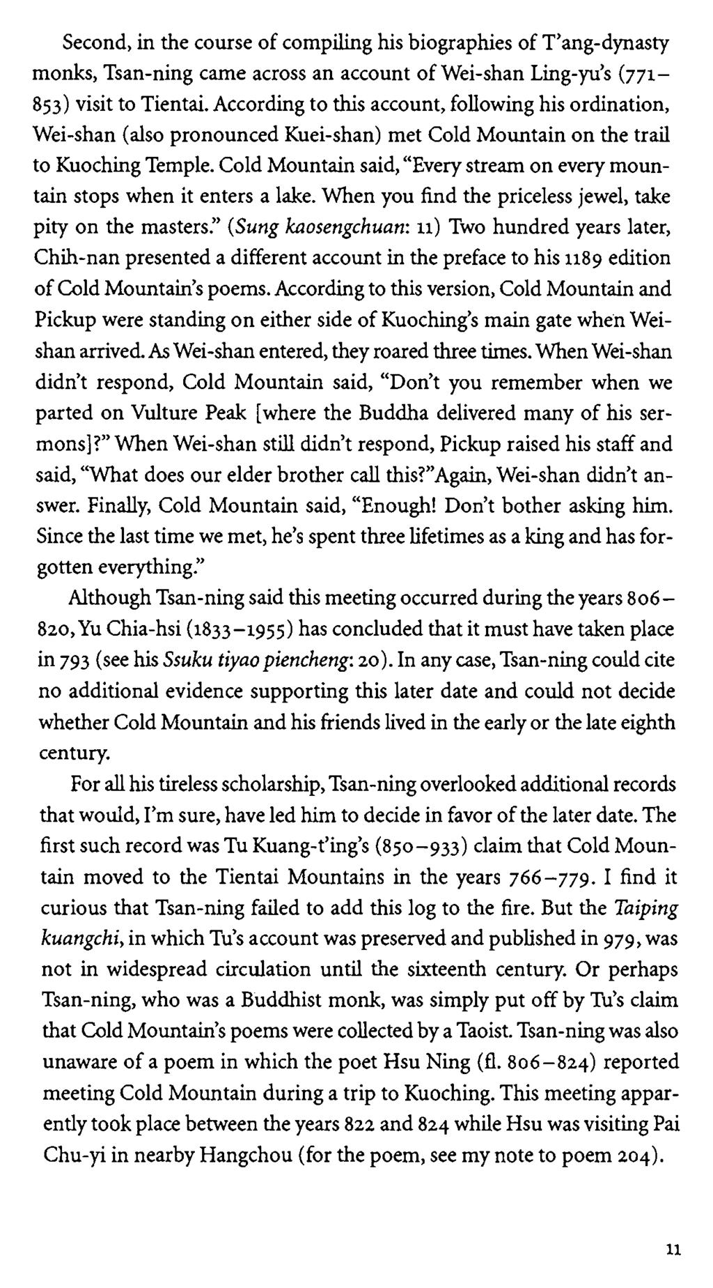 Second, in the course of compiling his biographies oft' ang-dynasty monks, Tsan-ning came across an account of Wei-shan Ling-yu's (771-853) visit to Tientai.