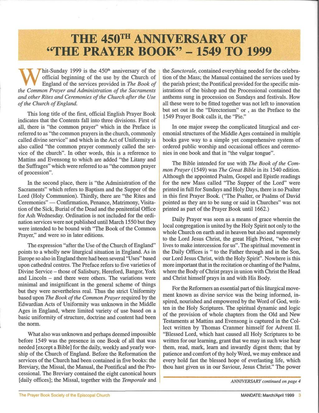 THE 450 ANNIVERSARY OF "THE PRAYER BOOK" - 1549 TO 1999 Whit-Sunday 1999 is the 450 th anniversary of the official beginning of the use by the Church of England of the services provided in The Book