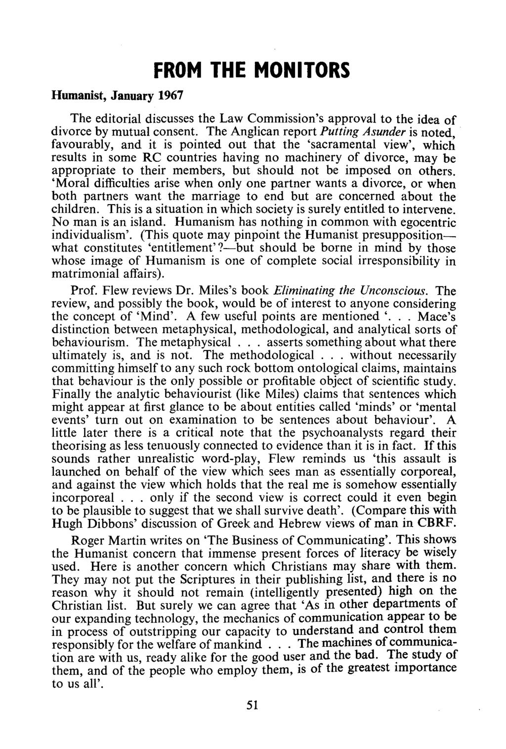 Humanist, January 1967 FROM THE MONITORS The editorial discusses the Law Commission's approval to the idea of divorce by mutual consent.
