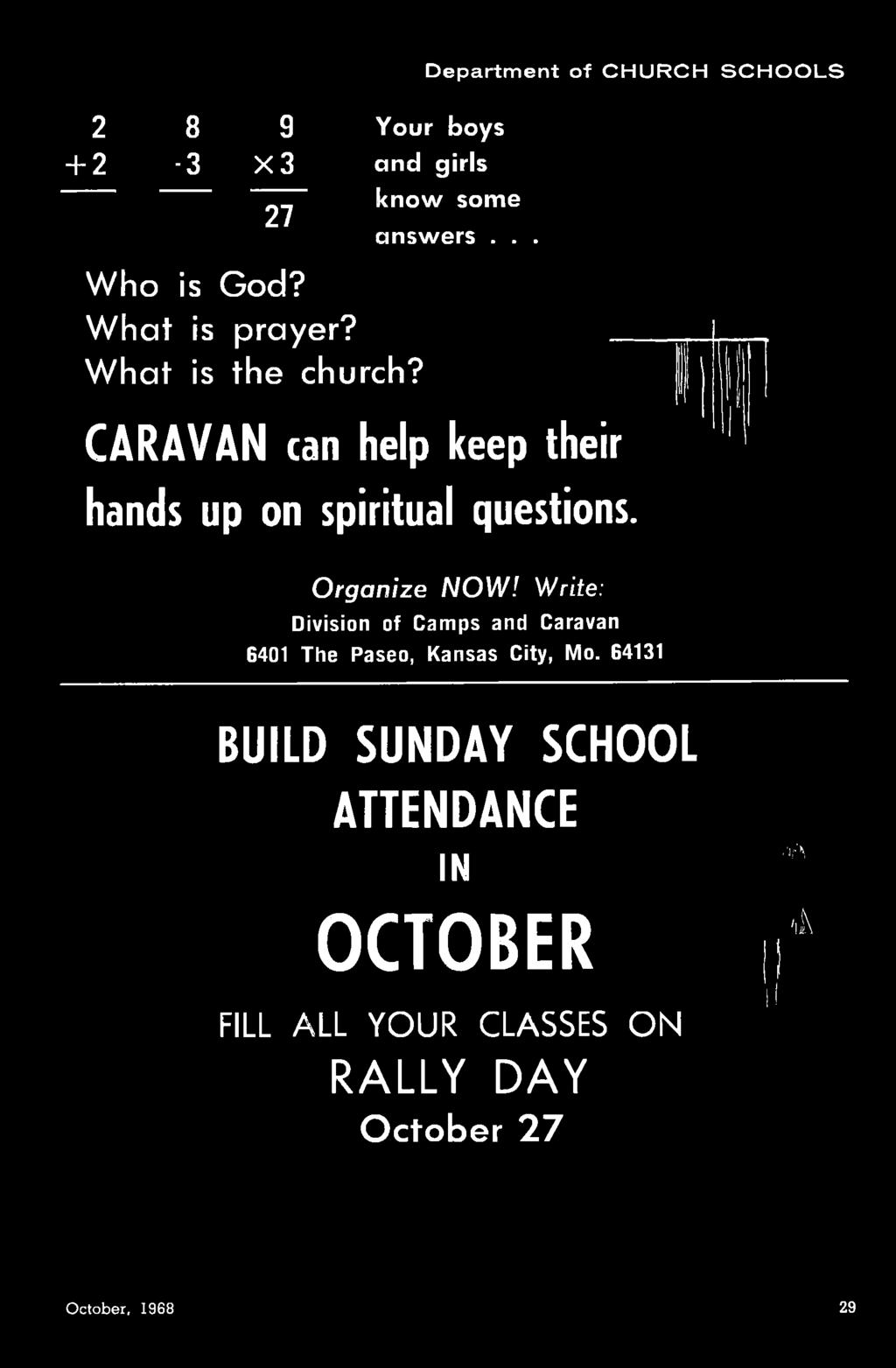 CARAVAN can help keep their hands up on spiritual questions. Organize N O W!