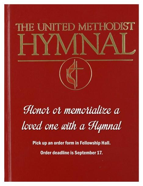The HUMC Worship Committee invites members of the congregation to contribute toward acquiring these additional hymnals by purchasing hymnals in honor of or memory of loved ones and others.