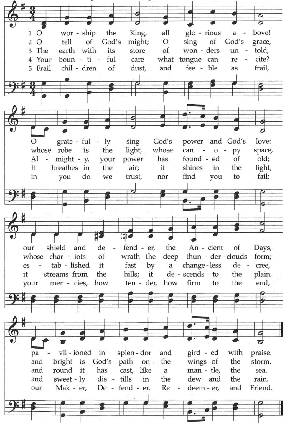 ORDER OF WORSHIP SEVENTH SUNDAY AFTER PENTECOST *HYMN O Worship the King HANOVER July 8, 2018 10:00 a.m. The beginning of the opening voluntary is a call to silent, personal meditation.