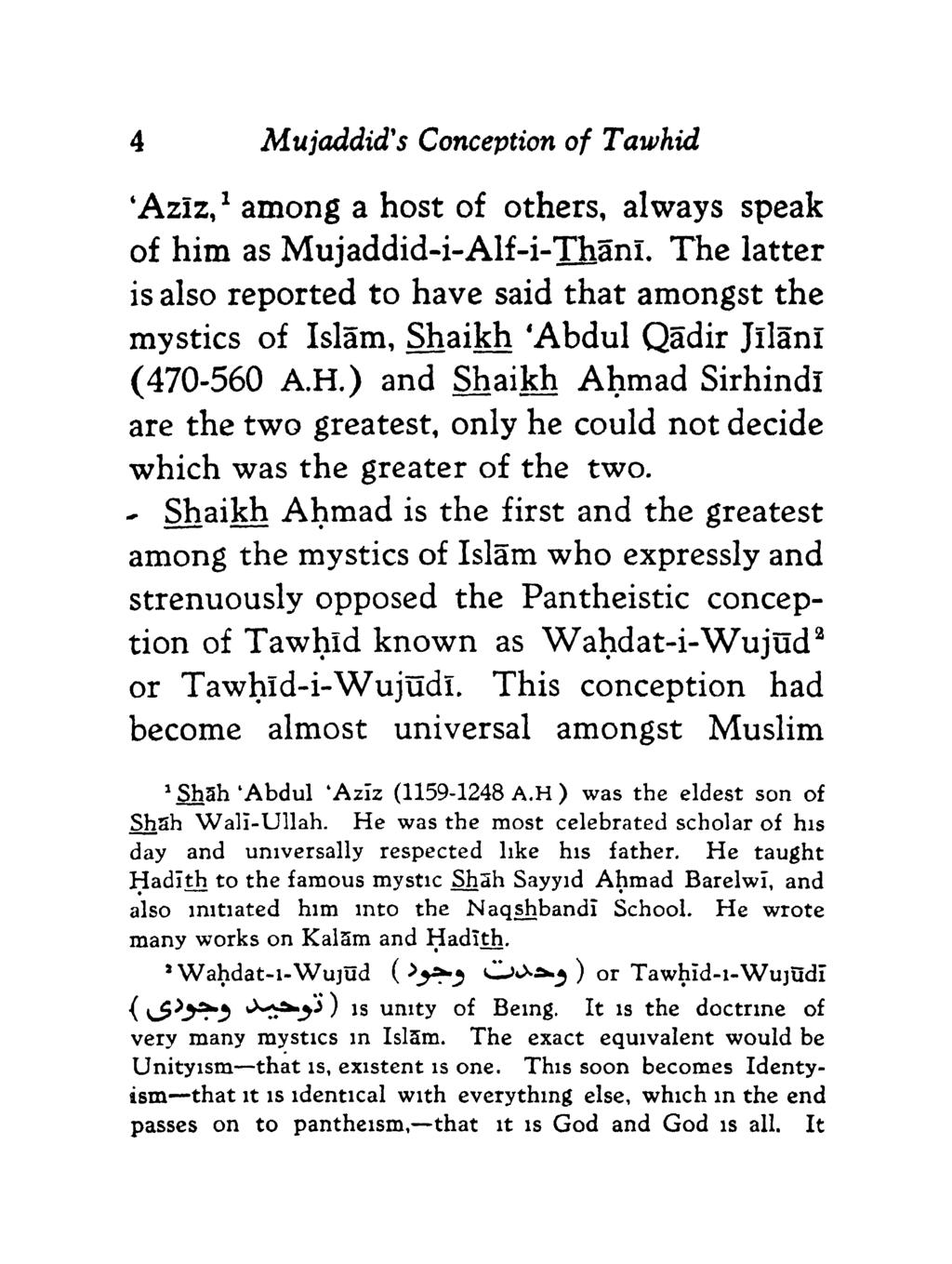 4 Mujaddid's Conception of Tawhid 'Aziz, 1 among a host of others, always speak of him as Mujaddid-i-Alf-i-Tliani.