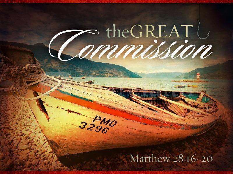 ESSENTIAL MISSION OF THE CATHOLIC CHURCH THE GREAT COMMISSION (Matthew 28:16-20; Mark 13:10, 16:15-18; Luke 24:47-49; John 20:21-23) The eleven disciples went to Galilee, to the mountain to which