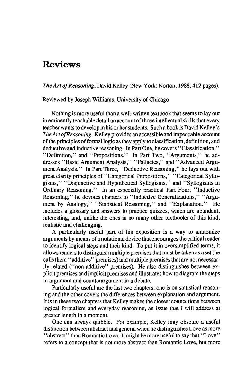 Reviews The Art of Reasoning, David Kelley (New York: Norton, 1988,412 pages).