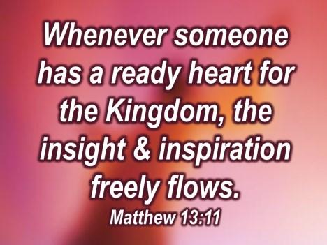 kingdom. You know how it works and not everybody has this gift, this insight.