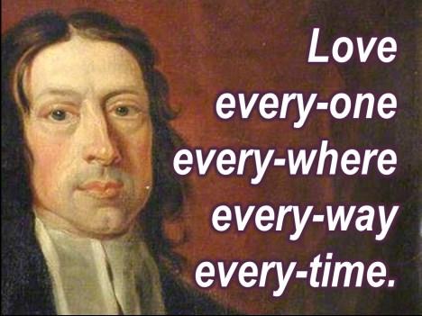 The very first Methodist, whose name was John Wesley, had a really cool way of helping us remember just what love is all about.