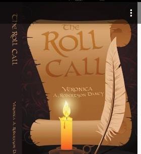 Congratulations!!! Sis. Veronica Dancey has recently completed her book titled Roll Call. Sis. Dancey became interested in the history about the making of America.