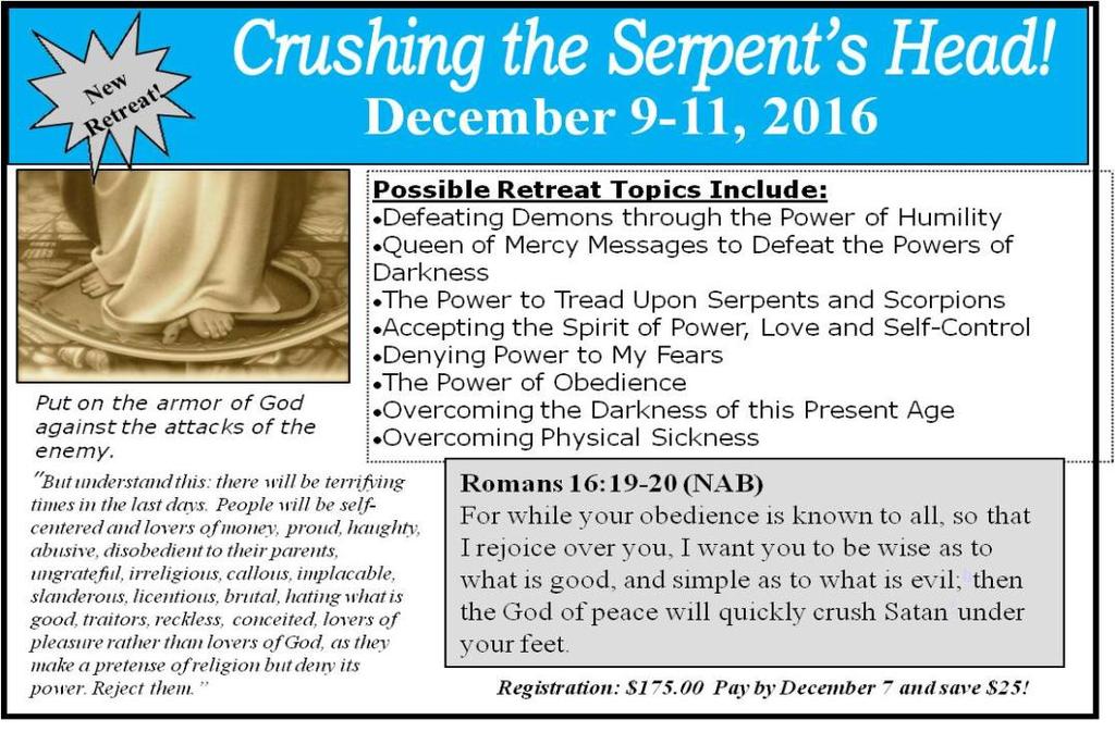 December, 2016 The Ambassadors Page 5 This retreat is for both Men and Women. January 13-15, 2017 Back by popular demand!
