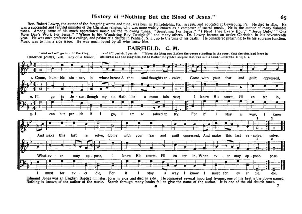 sh ~. U _ ~ Hstory of "Nothng But the Blood of Jesus." 65 Rev. Robert Lowry, the author of the foregong words and tune, was born n Phladelpha, Pa., n 826, and educated at Lewsburg, Pa. He ded n 899.