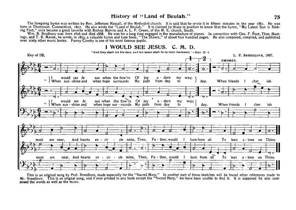 cle ther, Hstory of "Land of Beulah." 75 The foregong hymn was wrtten by Rev. Jefferson Hascall, of the Methodst church. It s sad that he wrote t n ffteen mnutes n the year 86.