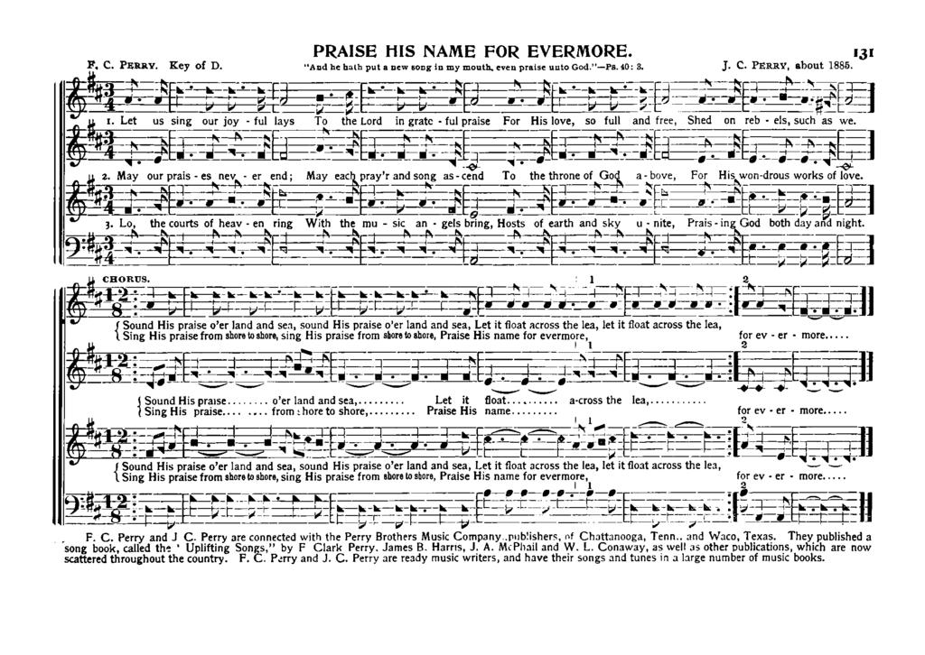 ful ful ~ els, ~ ~ F. C. Perry. Key of D. P E ± 4$. Let us sng w tz. May our pras 9 9 9T = our joy lays 3 ztz^fe PRAISE HIS NAME FOR EVERMORE.