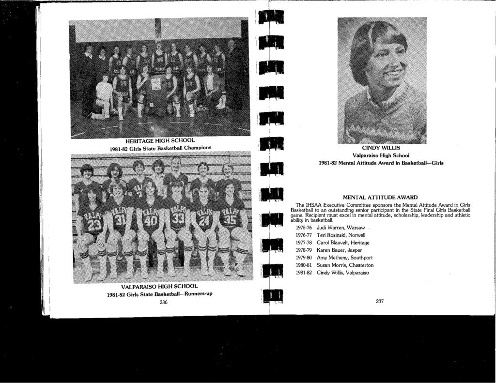 i-!.,i,,, I CINDY WILLIS Valparaiso High School 1981-82 Mental Attitude Award in Basketball-Girls MENTAL ATTITUDE AWARD The IHSAA Executive Committee sponsors the Mental Attitude Award in Girls
