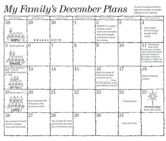 Choice 3: My Family s December Plans Children who participate in this activity will show they know that God promised to send the Savior, by making a calendar suggesting family activities for December.