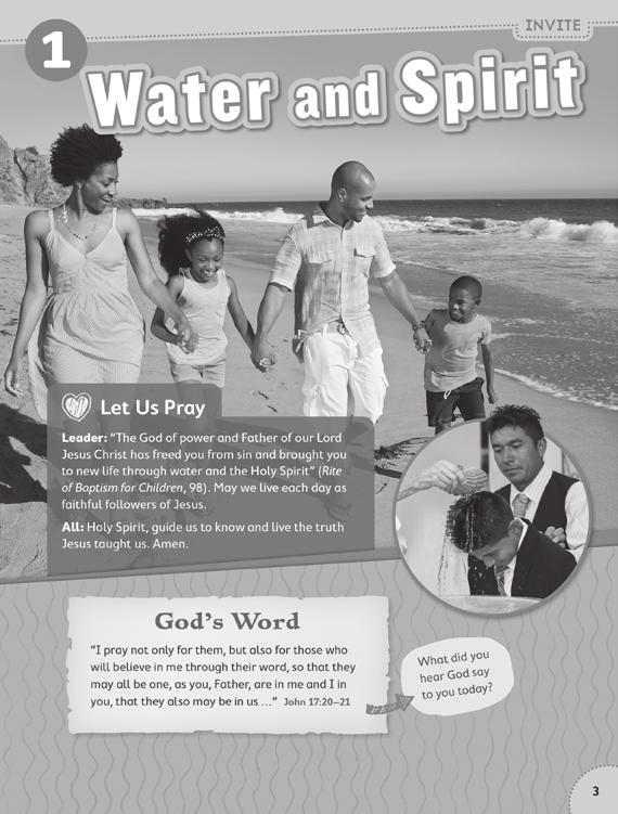 Invite Water and Spirit Page 3 Let Us Pray Consider gathering around a prayer table or candle to signal sacred time. Quiet the children and read aloud the leader s part in the Child Book.