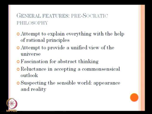 (Refer Slide Time: 52:34) Again there is attempt to explain everything with the help of rational principles, I have already mentioned.