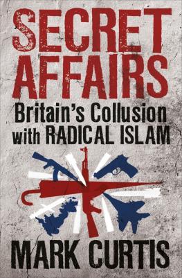 STRICTLY EMBARGOED UNTIL 22 March 2012 PRESS RELEASE NEW BOOK REVEALS BRITISH COLLUSION WITH RADICAL ISLAM DURING THE ARAB SPRING Britain has been colluding with radical Islamic forces during the