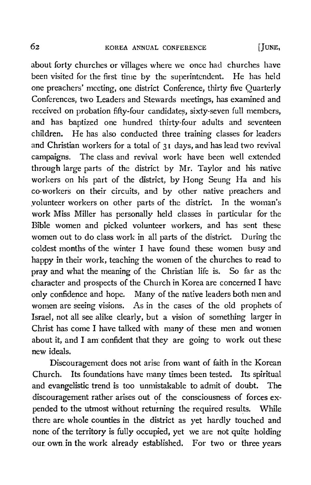 62 KOREA ANNUAL CONFERENCE [JUNE 1 about forty churches or villages where we once had churches have been visited for the first time by the superintendent.