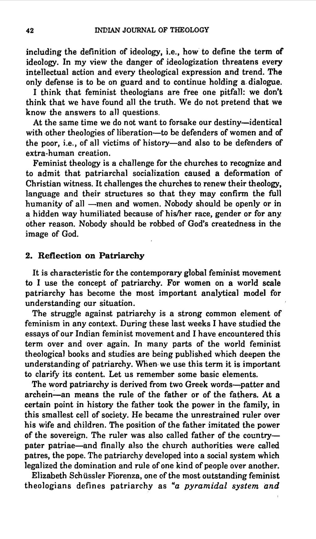 42 INDIAN JOURNAL OF THEOLOGY including the definition of ideology, i.e., how to define the term of ideology.