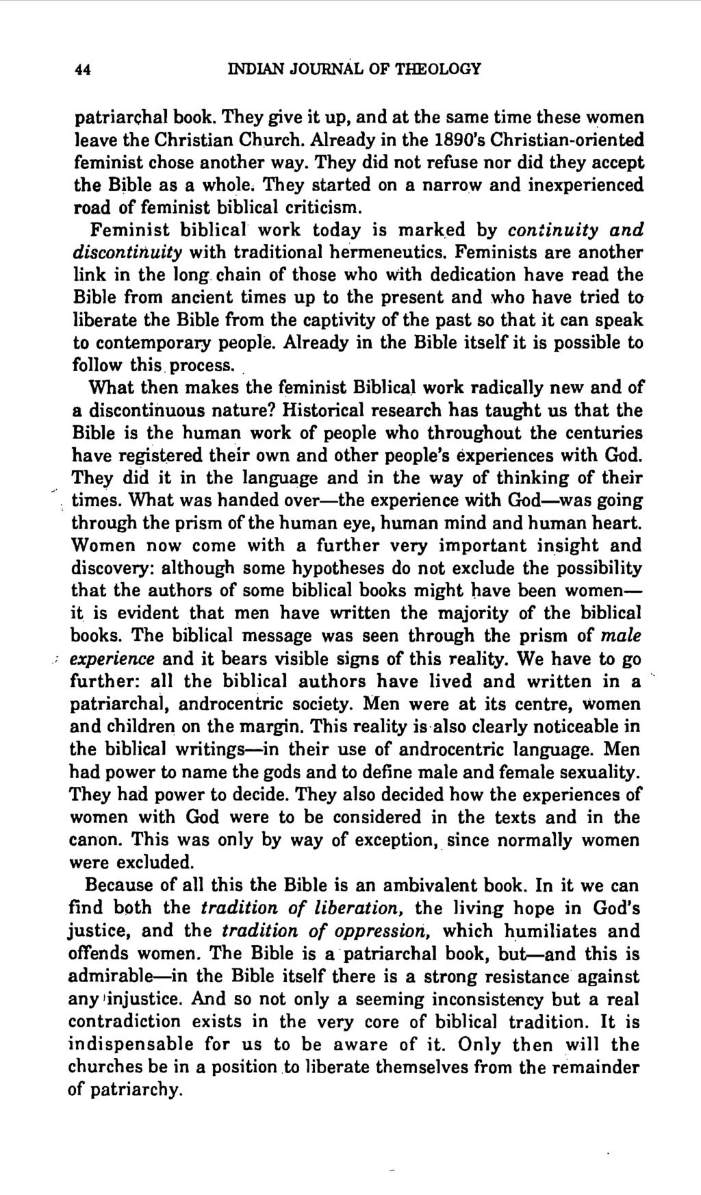 44 INDIAN JOURNAL OF THEOLOGY patriarchal book. They give it up, and at the same time these women leave the Christian Church. Already in the 1890's Christian-oriented feminist chose another way.