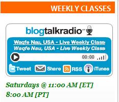 Web Classes Materials are now on Waqfe Nau website at www.waqfenau.us Attend online at: www.blogtalkradio.