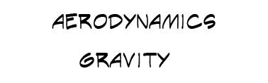 3.1. The Law of Gravity and the Law of Aerodynamics For instance, with the physical laws you've heard of the Law of Gravity.